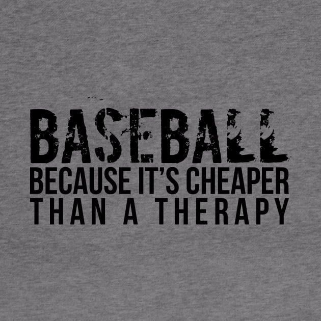 Funny Baseball Cheaper Than Therapy by RedYolk